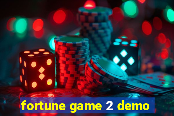 fortune game 2 demo